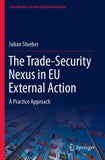 The Trade-Security Nexus in EU External Action