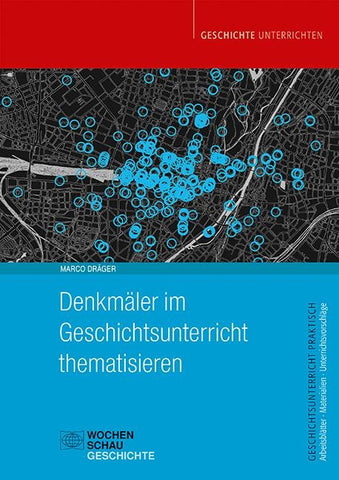 Denkmäler im Geschichtsunterricht thematisieren