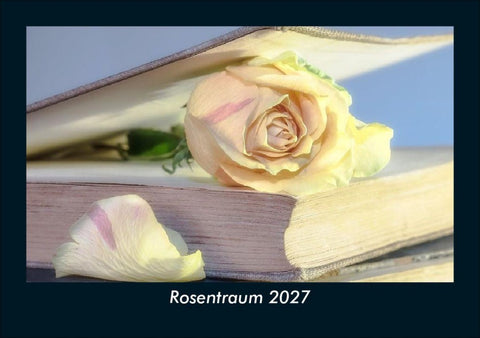 Rosentraum 2027 Fotokalender DIN A5