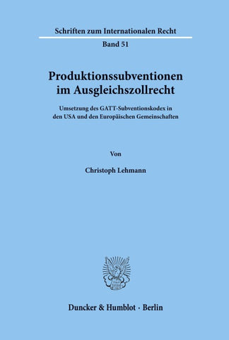 Produktionssubventionen im Ausgleichszollrecht.