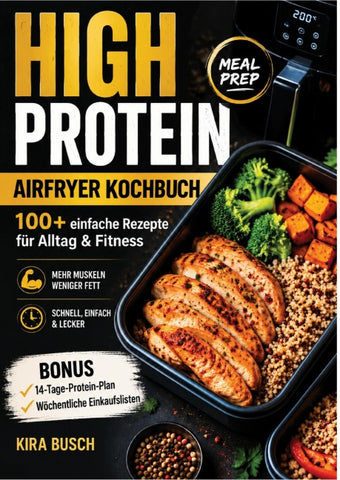High Protein Airfryer Meal Prep Kochbuch