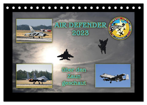 AIR DEFENDER 2023 - über den Zaun geschaut (Tischkalender 2027 DIN A5 quer), CALVENDO Monatskalender