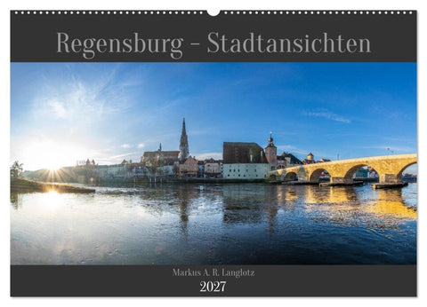 Regensburg - Stadtansichten (Wandkalender 2027 DIN A2 quer), CALVENDO Monatskalender