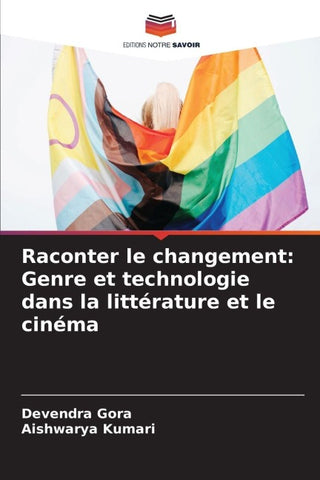 Raconter le changement: Genre et technologie dans la littérature et le cinéma