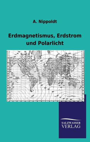 Erdmagnetismus, Erdstrom und Polarlicht