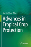 Advances in Tropical Crop Protection