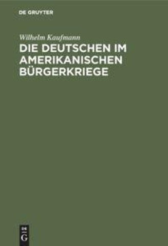 Die Deutschen im amerikanischen Bürgerkriege