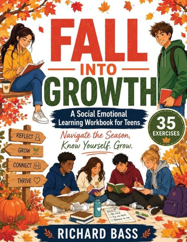 Fall Into Growth a Social Emotional Learning Workbook for Teens