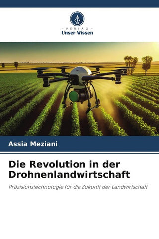 Die Revolution in der Drohnenlandwirtschaft