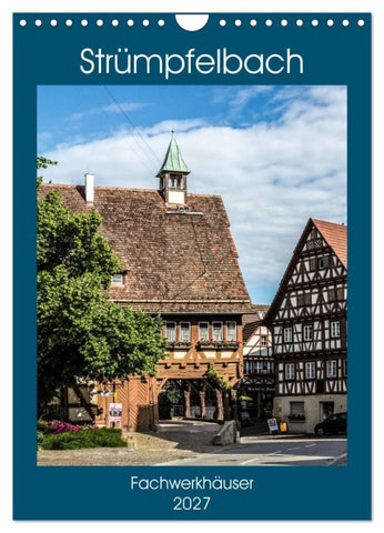 Strümpfelbach - Fachwerkhäuser (Wandkalender 2027 DIN A4 hoch), CALVENDO Monatskalender
