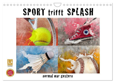SPORT trifft SPLASH - normal war gestern (Wandkalender 2027 DIN A4 quer), CALVENDO Monatskalender