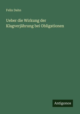 Ueber die Wirkung der Klagverjährung bei Obligationen