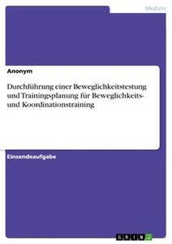 Durchführung einer Beweglichkeitstestung und Trainingsplanung für Beweglichkeits- und Koordinationstraining