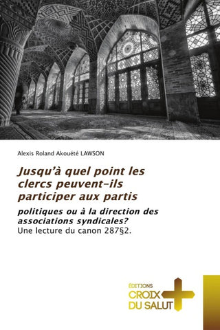 Jusqu'à quel point les clercs peuvent-ils participer aux partis