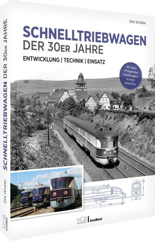 Schnelltriebwagen der 30er Jahre – Entwicklung | Technik | Einsatz