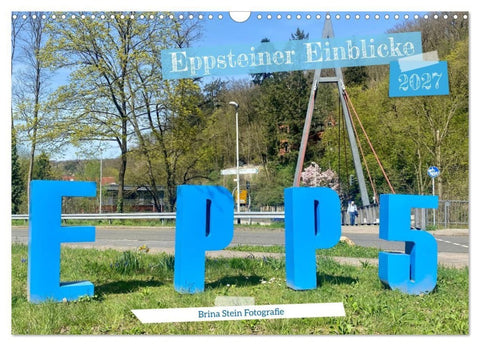Eppsteiner Einblicke (Wandkalender 2027 DIN A3 quer), CALVENDO Monatskalender