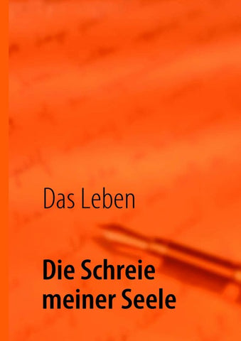 Die Schreie meiner Seele
