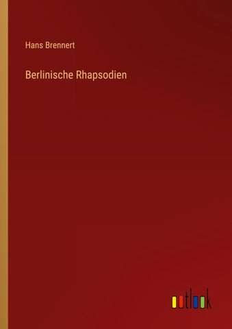 Berlinische Rhapsodien