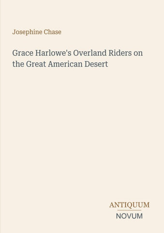 Grace Harlowe's Overland Riders on the Great American Desert
