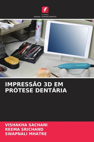 IMPRESSÃO 3D EM PRÓTESE DENTÁRIA