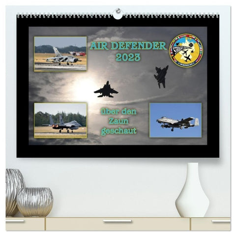 AIR DEFENDER 2023 - über den Zaun geschaut (hochwertiger Premium Wandkalender 2027 DIN A2 quer), Kunstdruck in Hochglanz