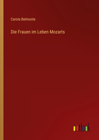 Die Frauen im Leben Mozarts