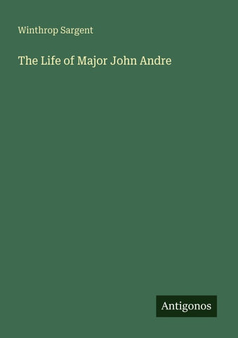 The Life of Major John Andre