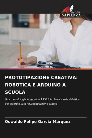 PROTOTIPAZIONE CREATIVA: ROBOTICA E ARDUINO A SCUOLA