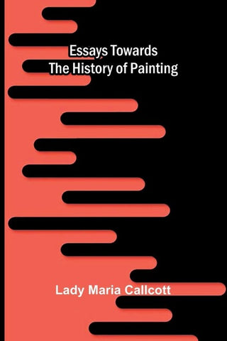 Essays towards the history of painting