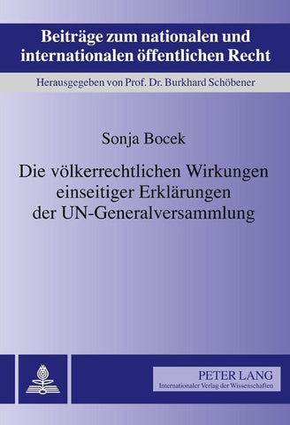 Die völkerrechtlichen Wirkungen einseitiger Erklärungen der UN-Generalversammlung