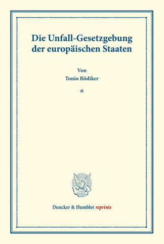 Die Unfall-Gesetzgebung der europäischen Staaten.