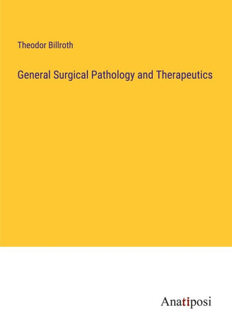 General Surgical Pathology and Therapeutics