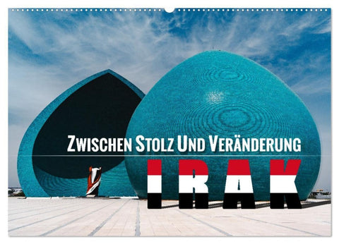 Irak - Zwischen Stolz und Veränderung (Wandkalender 2027 DIN A2 quer), CALVENDO Monatskalender