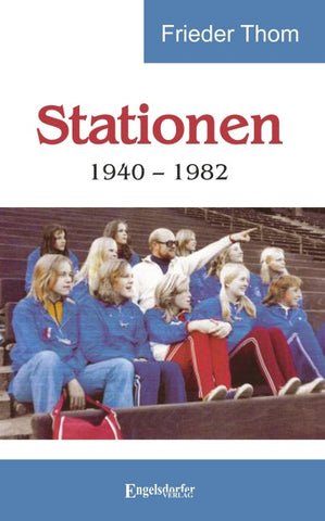 Stationen 1940 – 1982