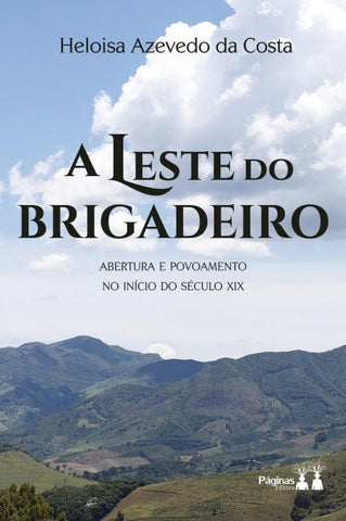 A LESTE DO BRIGADEIRO