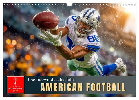 American Football - Touchdown durchs Jahr (Wandkalender 2027 DIN A3 quer), CALVENDO Monatskalender