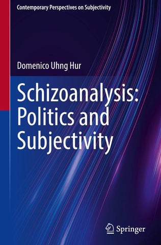 Schizoanalysis: Politics and Subjectivity
