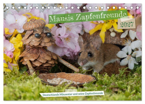 Mausis Zapfenfreunde (Tischkalender 2027 DIN A5 quer), CALVENDO Monatskalender