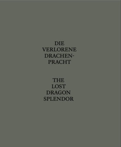 Die Verlorene Drachenpracht / The Lost Dragon Splendor
