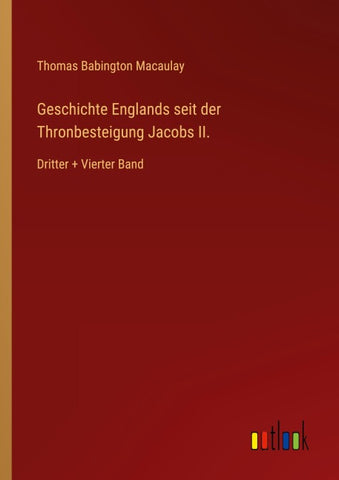 Geschichte Englands seit der Thronbesteigung Jacobs II.