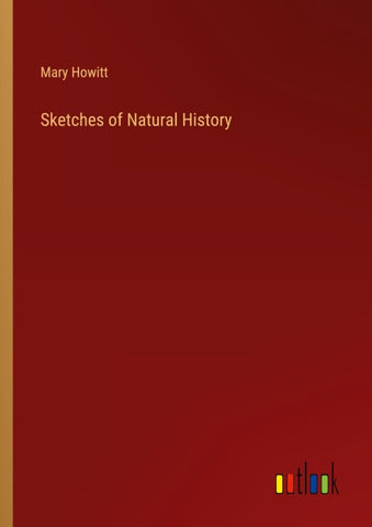Sketches of Natural History