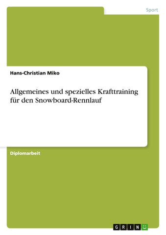 Allgemeines und spezielles Krafttraining für den Snowboard-Rennlauf