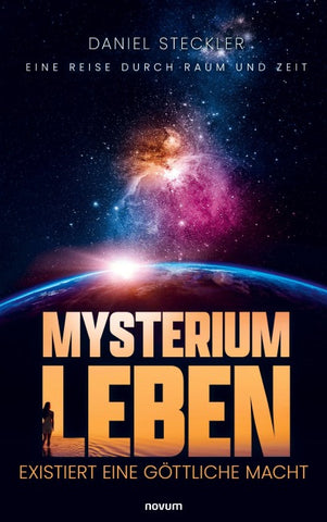 Mysterium Leben – existiert eine göttliche Macht