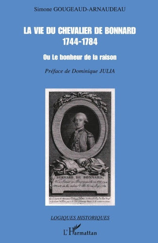 La vie du chevalier de Bonnard (1744-1784)