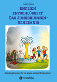 Endlich entschlüsselt: Das Jungbrunnen-Geheimnis