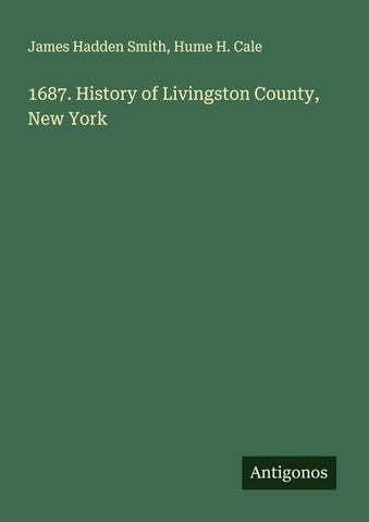 1687. History of Livingston County, New York