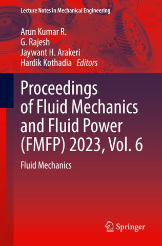 Proceedings of Fluid Mechanics and Fluid Power (FMFP) 2023, Vol. 6