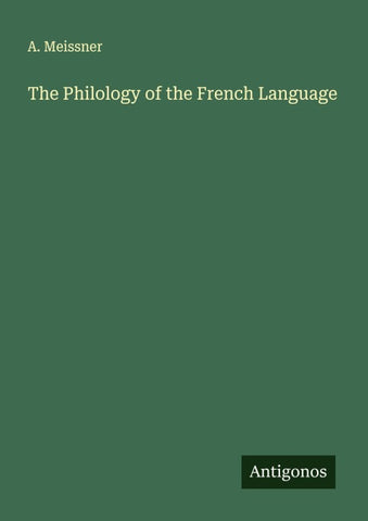 The Philology of the French Language
