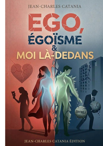 Ego, égoisme et moi là-dedans