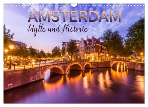 AMSTERDAM Idylle und Historie (Wandkalender 2026 DIN A3 quer), CALVENDO Monatskalender